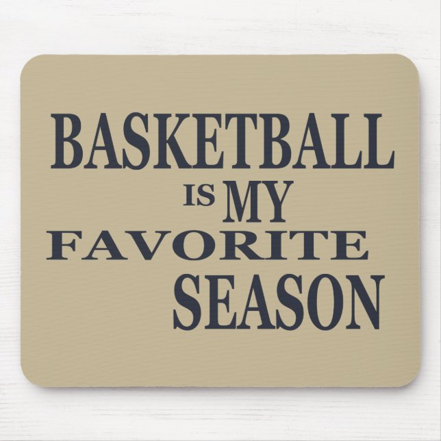 Basketball is my favorite season with blue ball mouse pad (Front)