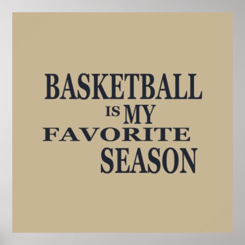 Basketball is my favorite season with blue ball poster