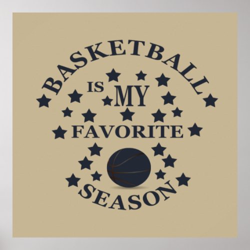 Basketball is my favorite season with blue ball poster