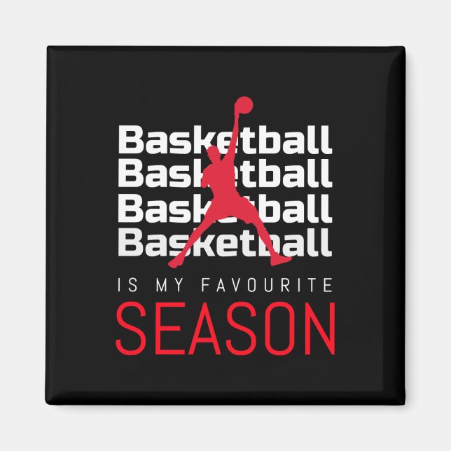 Basketball Is My Favourite Season Dunk  Magnet (Front)