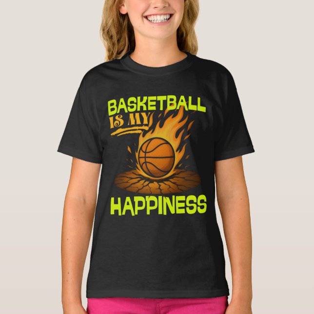 basketball is my happiness T-Shirt (Front)