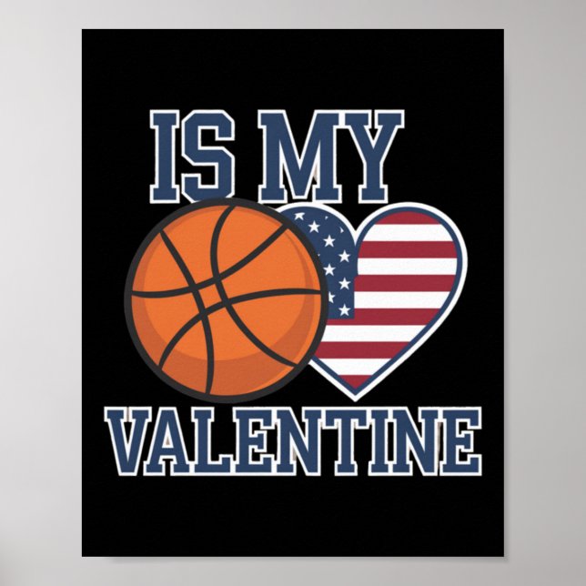 Basketball Is My Heart On Valentine's Day  Poster (Front)