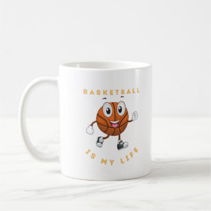 Basketball Is My Life    Coffee Mug