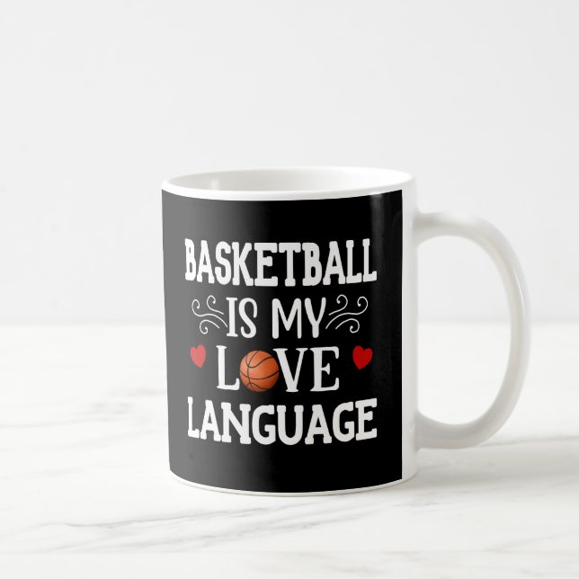 Basketball Is My Love Language Basketball Fan Coffee Mug (Right)
