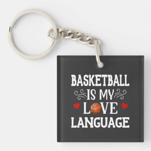 Basketball Is My Love Language Cute Basketball Keychain