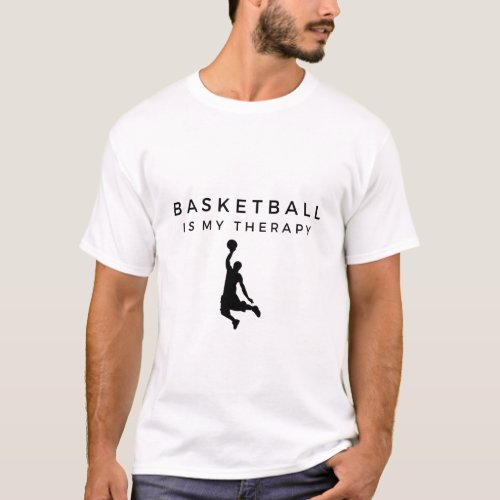 Basketball Is My Therapy T_Shirt