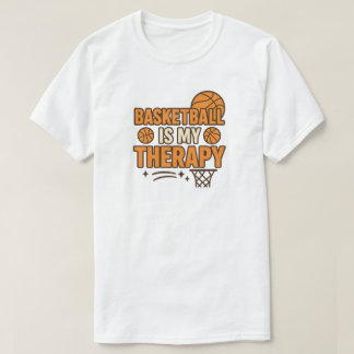 Basketball Is My Therapy T-Shirt