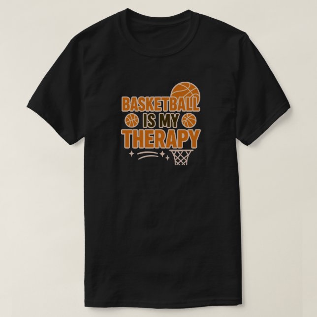 Basketball Is My Therapy T-Shirt (Design Front)