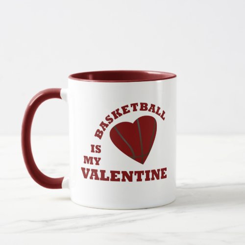 basketball is my valentine mug