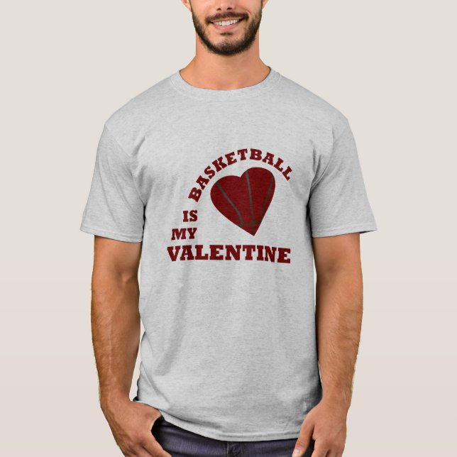 basketball is my valentine T-Shirt (Front)