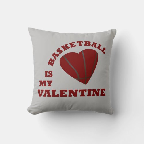 basketball is my valentine throw pillow