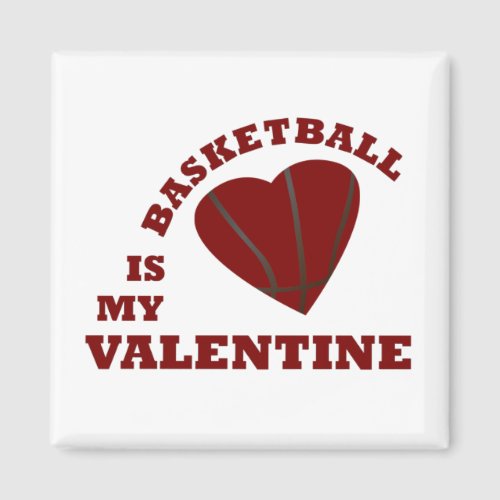 basketball is my valentine with red heart magnet