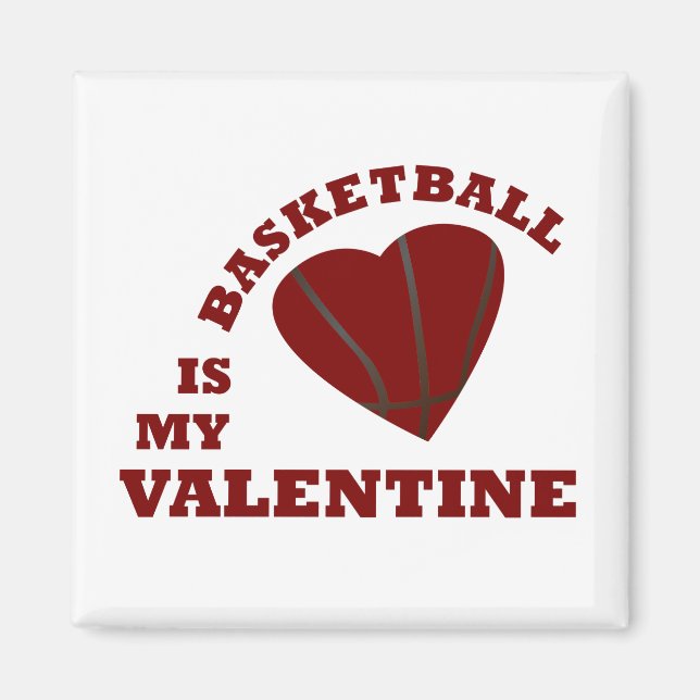 basketball is my valentine with red heart magnet (Front)