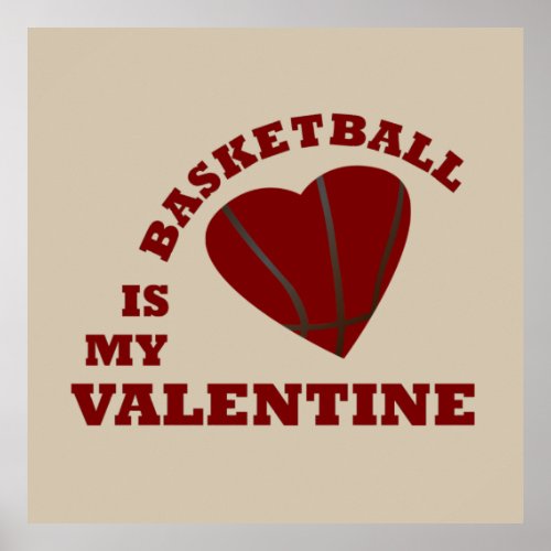 basketball is my valentine with red heart poster