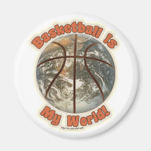 Basketball is my world! magnet