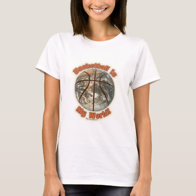 Basketball is my world! T-Shirt (Front)