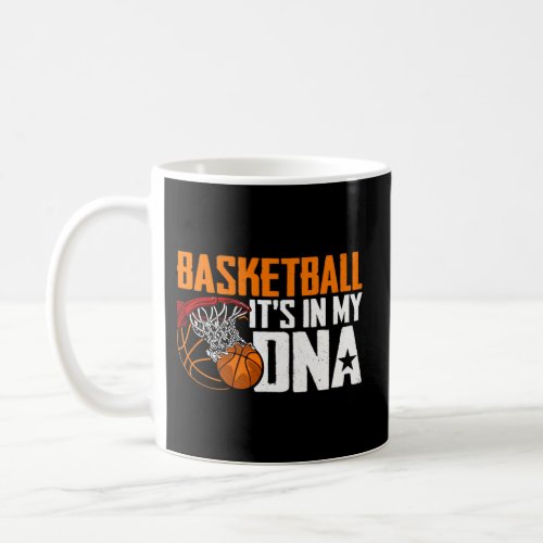 Basketball ItS In My Dna Game Day Player And Fans Coffee Mug