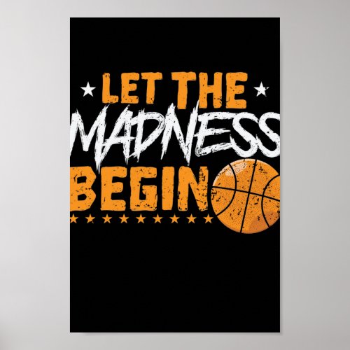 Basketball Let the Madness Begin Poster