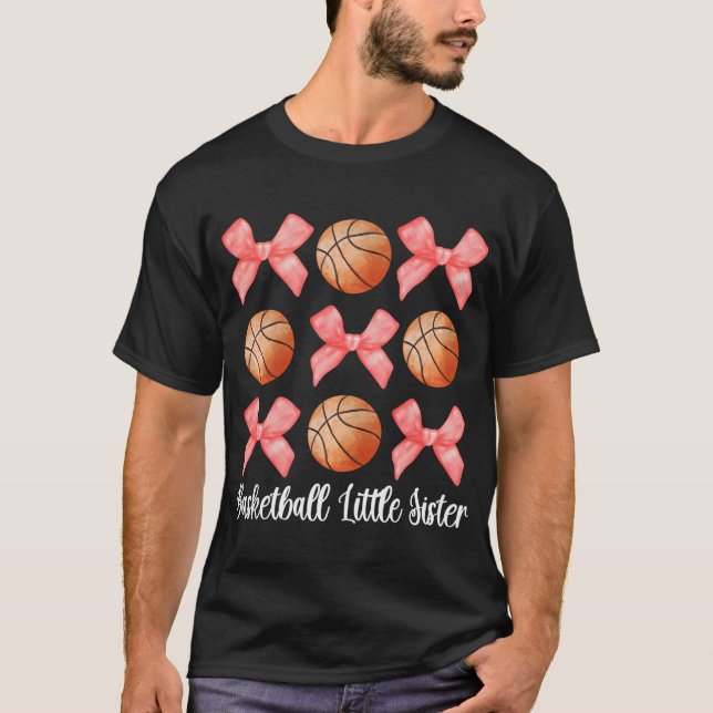 Basketball Little Sister Of A Basketball Player T-Shirt (Front)