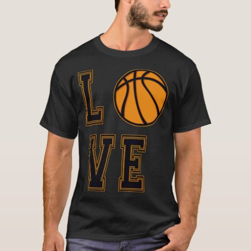 Basketball Love Ball Sport education  T_Shirt