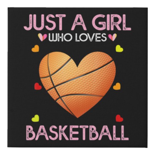 Basketball Lover Women Gift Just A Girl Who Loves Faux Canvas Print