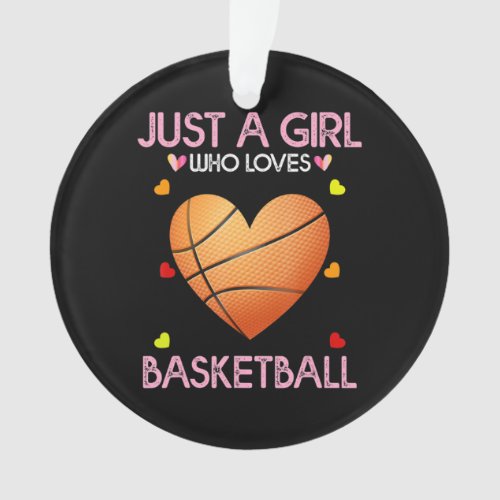 Basketball Lover Women Gift Just A Girl Who Loves Ornament