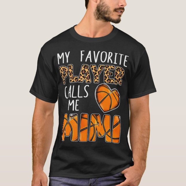 Basketball Mimi My Favorite Player Calls Me Mimi T-Shirt (Front)
