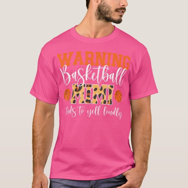 Basketball Mimi Yell Loudly Basketball Player Mimi T-Shirt (Front)