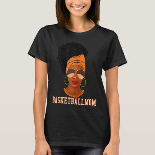 Basketball Mom African American Melanin Afro Woman T_Shirt