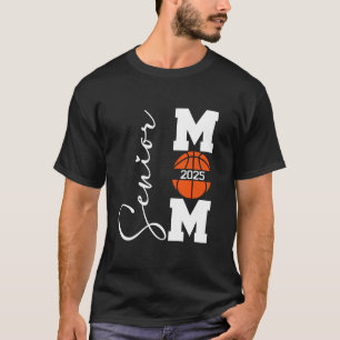 Basketball Mom Class Of 2025 Graduate 2025 Funny S T-Shirt