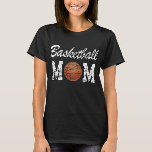 Basketball Mom Cute Novelty Distressed T-Shirt