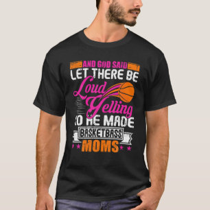 Basketball Mom Funny Basketball Moms Mother Gift T-Shirt