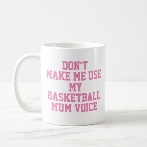 Basketball mom Gift Mug  Funny Quote Slogan Coach