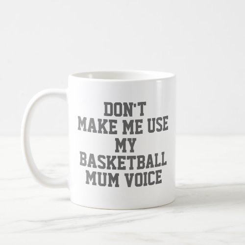 Basketball mom Gift Mug  Funny Quote Slogan Coach