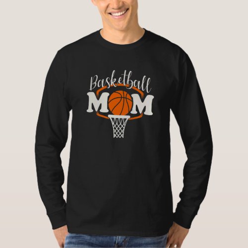 Basketball Mom  Hoop Ball Game Trainer Sports Enth T_Shirt