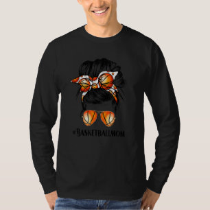 Basketball Mom Messy Bun Proud Mama Basketball Sun T-Shirt