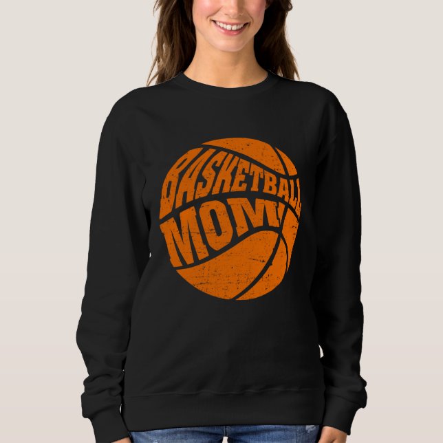 Basketball Mom Mother s Day Basketball Sport Mama  Sweatshirt (Front)