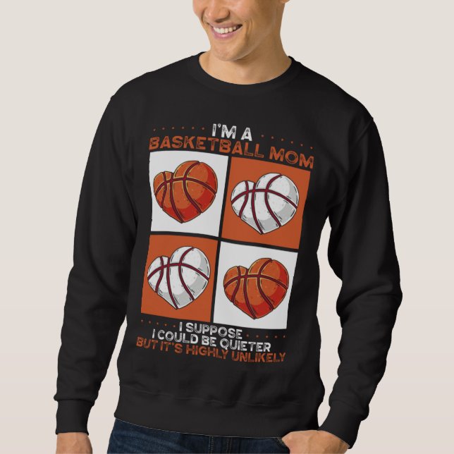 Basketball Mom Mothers Day Motherhood Basketball   Sweatshirt (Front)