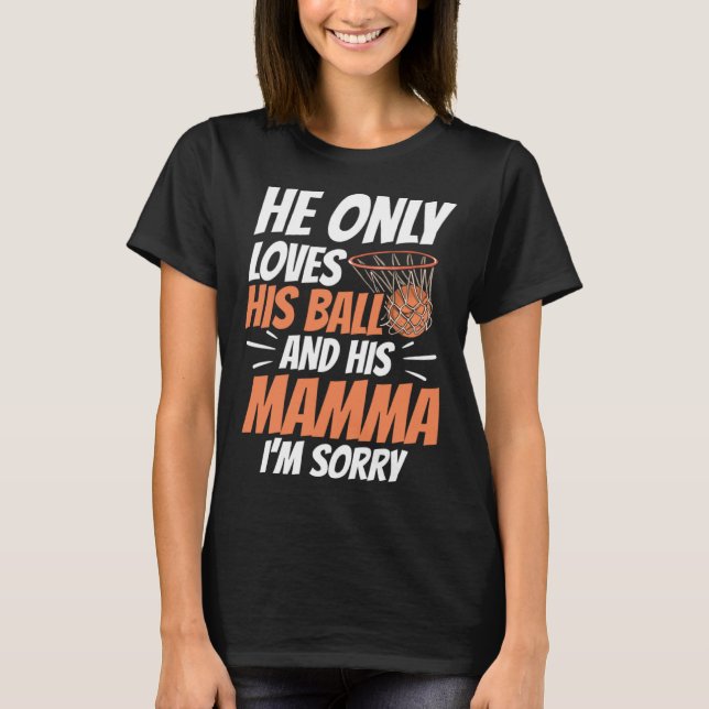 Basketball Mom Mothers Day Motherhood Basketball   T-Shirt (Front)