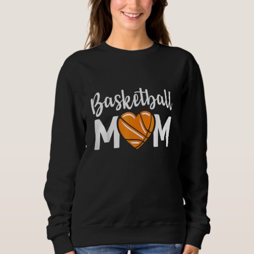 Basketball Mom Player Hoop Junkie Mothers Day Mam Sweatshirt