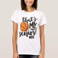 Basketball Mom That's My Senior Jersey Number Name