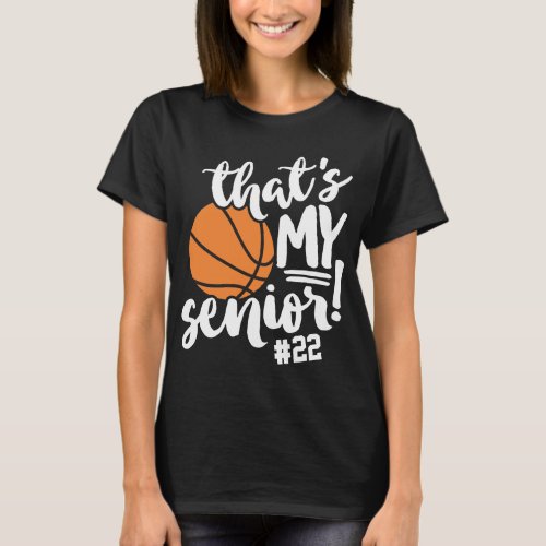 Basketball Mom Thats My Senior Number  Name T_Shirt