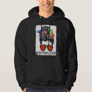 Basketball Mom Tie Dye Messy Bun Best Mom Ever Mot Hoodie