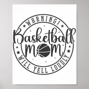 Basketball Mom Will Yell Loudly Mothers Day 1 Poster