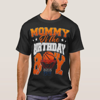 Basketball Mommy Of The Birthday Boy Family T-Shirt