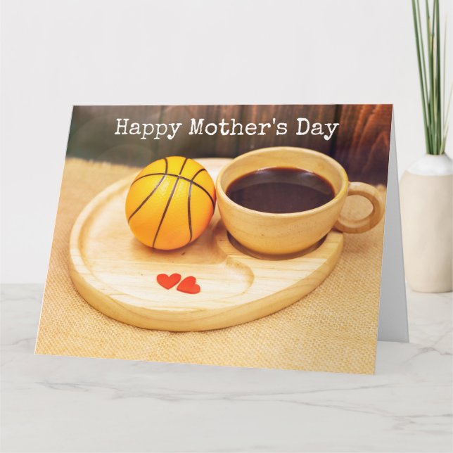 Basketball Mother's Day with cup of coffee for mom Card (Front)