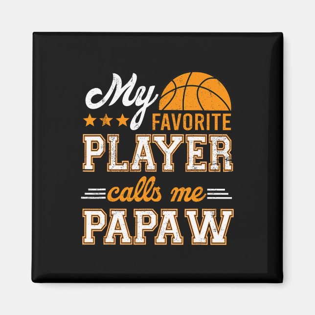 Basketball My Favorite Player Calls Me Papaw  Magnet (Front)