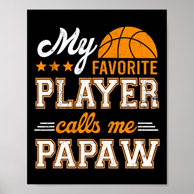 Basketball My Favorite Player Calls Me Papaw  Poster (Front)