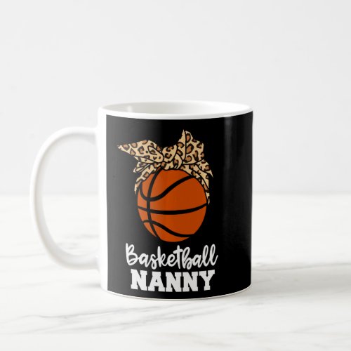 Basketball Nanny Funny Basketball Player Leopard N Coffee Mug