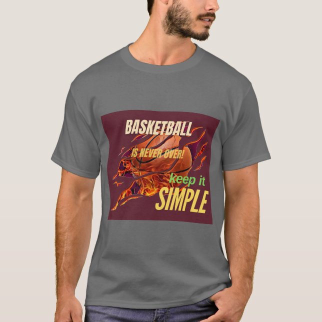 Basketball Never Die T-Shirt (Front)